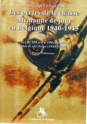 Couverture de LES PERTES DE LA CHASSE ALLEMANDE DE JOUR EN BELGIQUE 1940-1945