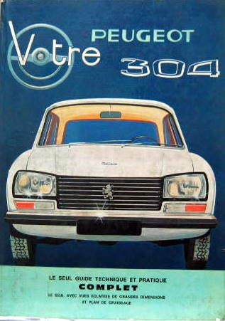 Couverture de VOTRE PEUGEOT 304 - GUIDE TECHNIQUE