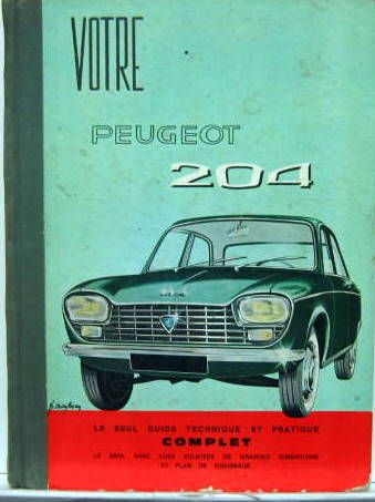 Couverture de VOTRE PEUGEOT 204 - GUIDE TECHNIQUE