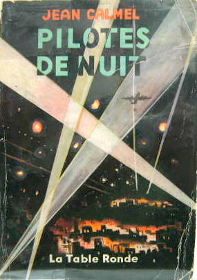 Couverture de PILOTES DE NUIT DE JEAN CALMEL CHEF D'EQUIPAGE DU GROUPE GUYENNE ET TUNISIE AVEC UN ENVOI