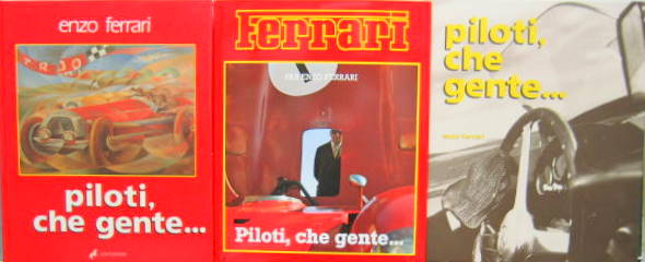Couverture de FERRARI PILOTI CHE GENTE ECRIT PAR ENZO FERRARI EN FRANCAIS ITAIEN OU ANGLAIS AU CHOIX