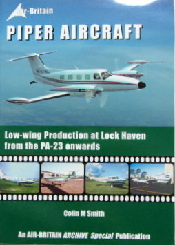 Couverture de PIPER AIRCRAFT LOW WING PRODUCTION AT LOCK HAVEN FROM THE PA -23 ONWARDS EN ANGLAIS
