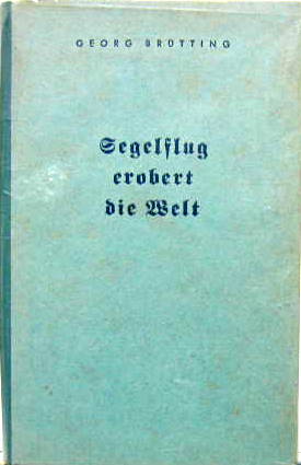 Couverture de 1942 SEGELIFLUG EROBERT DIE WELT DE G.BRUTTING EN ALLEMAND