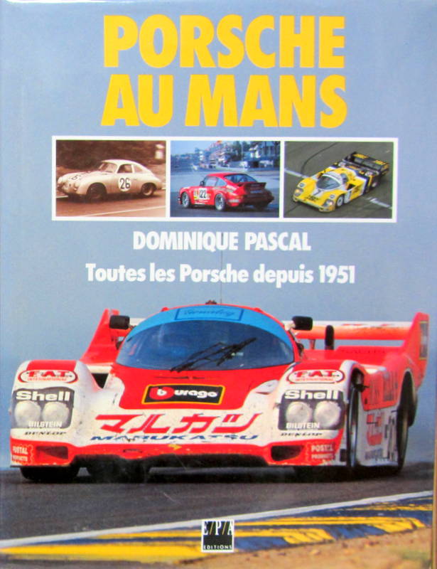 Couverture de PORSCHE AU MANS 1951-1991 CHEZ EPA -IN LE MANS SINCE 1051 DE U.UPIETZ EN ANGLAIS ET ALLEMAND