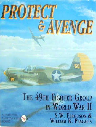Couverture de PROTECT ET AVENGE IN WORLD WAR II
THE 49 TH FIGHTER GROUP