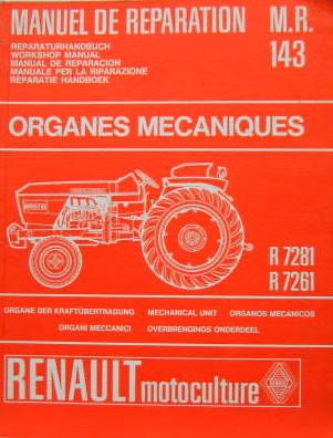 Couverture de 1968 TRACTEUR RENAULT ORGANES MECANIQUES R 7281 R7261 MANUEL DE REPARATION MR 143