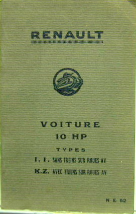 Couverture de RENAULT 10 HP  I.I SANS FREINS SUR LES ROUES AVANT ET KZ AVEC FREINS SUR LES ROUES AVANT LIVRET D'ENTRETIEN NE 52