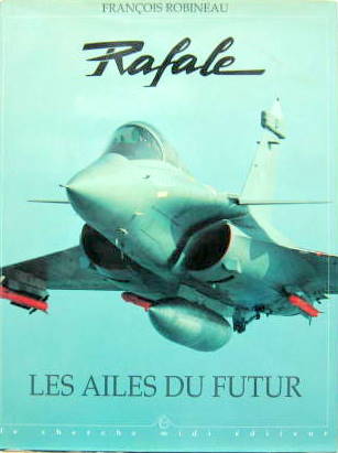 Couverture de RAFALE LES AILES DU FUTUR DE F.ROBINEAU