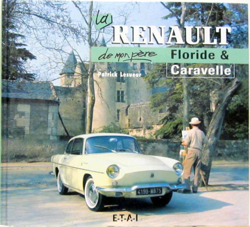 Couverture de RENAULT FLORIDE ET CARAVELLE DE MON PERE