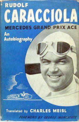 Couverture de RUDOLF CARACCIOLA MERCEDES GRAND PRIX ACE AN AUTOBIOGRAPHY