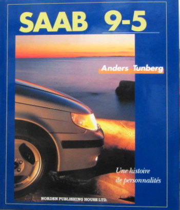 Couverture de SAAB 9-5 UNE HISTOIRE DE PERSONNALITES