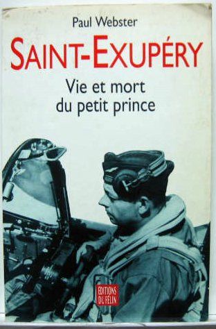 Couverture de Saint-Exupéry - Vie et mort du Petit Prince