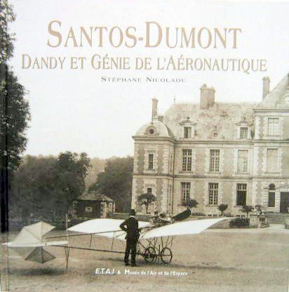 Couverture de SANTOS DUMONT DANDY 
ET GENIE DE L'AERONAUTIQUE