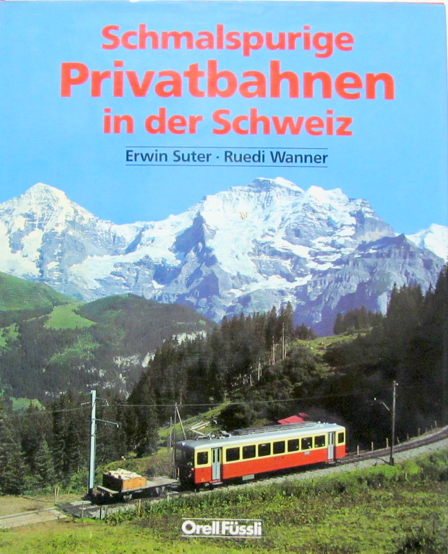 Couverture de SCHMALSPURIGE PRIVATBAHNEN IN DER SCHWEIZ EN ALLEMAND