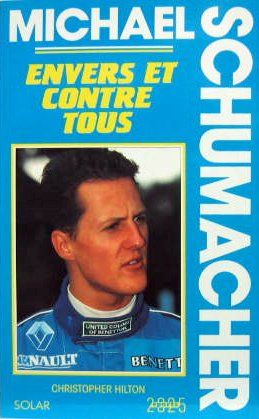 Couverture de MICHAEL SCHUMACHER 
ENVERS ET CONTRE TOUS