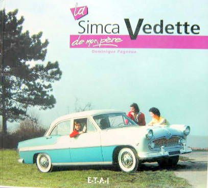 Couverture de LA SIMCA VEDETTE DE MON PERE