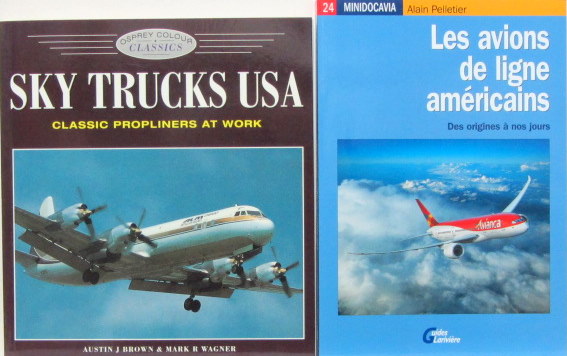 Couverture de SKY TRUCKS USA CLASSIC PROPLINERS AT WORK - LES AVIONS DE LIGNE AMERICAINS DES ORIGINES A NOS JOURS AU CHOIX