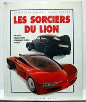 Couverture de Les sorciers du lion - Un siècle dans le secret du bureau d'étude Peugeot