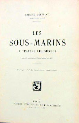 Couverture de LES SOUS MARINS A TRAVERS LES SIECLES
