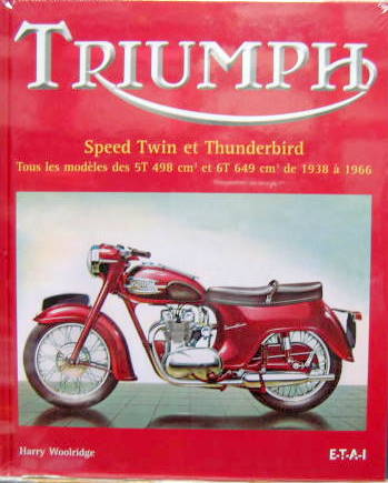 Couverture de TRIUMPH SPEED TWIN ET THUNDERBIRD TOUS LES MODELES DES 5 T 498 CM3 ET 6T 649 CM3 DE 1938 A 1966 EN FRANCAIS