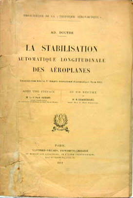 Couverture de 1912 LA STABILISATION AUTOMATIQUE LONGITUDINALE DES AEROPLANES (STABILISATEUR DOUTRE)