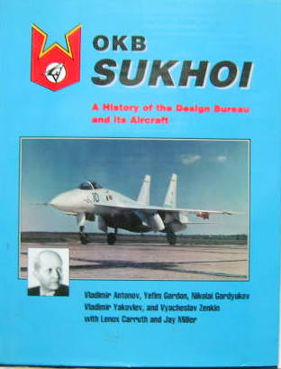Couverture de SUKHOI OKB A HISTORY OF THE DESING BUREAU AND ITS AIRCRAFT