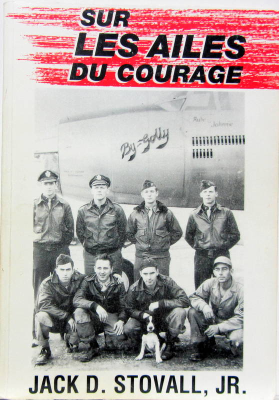Couverture de SUR LES AILES DU COURAGE UN EQUIPAGE DU 397 ème GROUPE DE BOMBARDEMENT US SUR B 26 MARAUDER