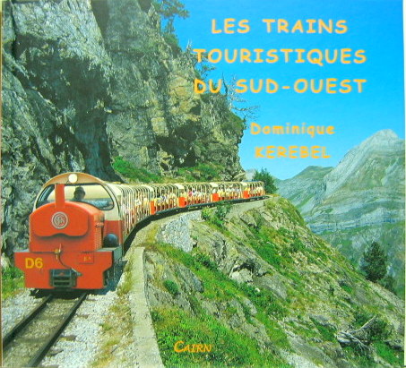Couverture de LES TRAINS TOURISTIQUES DU SUD OUEST DE D.KEREBEL