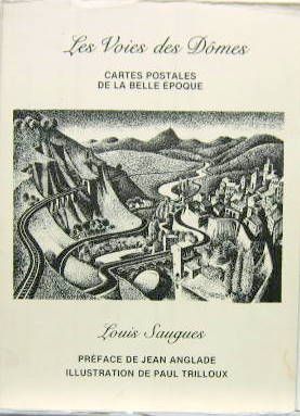 Couverture de LES VOIES DES DOMES CARTES POSTALES DE LA BELLE EPOQUE