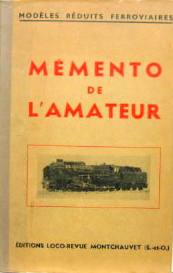 Couverture de MEMENTO DE L'AMATEUR MODELES REDUITS FERROVIAIRES DE 1946