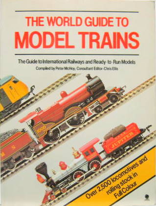 Couverture de THE WORLD GUIDE TO MODEL TRAINS 2500 LOCOMOTIVES AND ROLLING IN COLOUR EN ANGLAIS
