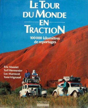 Couverture de LE TOUR DU MONDE EN TRACTION - 100000 KILOMETRES DE REPORTAGES