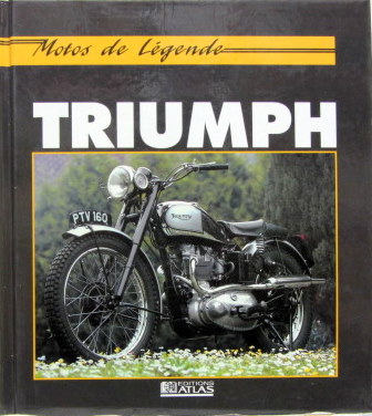 Couverture de TRIUMPH MOTOS DE LEGENDE ATLAS