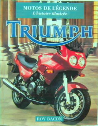 Couverture de TRIUMPH MOTOS DE LEGENDE L'HISTOIRE ILLUSTREE