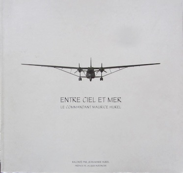 Couverture de HUREL DUBOIS _ LE COMMANDANT MAURICE HUREL ENTRE CIEL ET MER