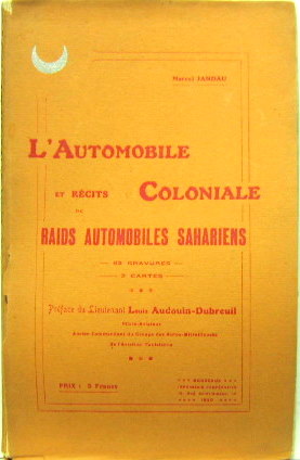 Couverture de L'AUTOMOBILE COLONIALE ET RECITS DE RAIDS AUTOMOBILES SAHARIENS DE M.JANDAU PREFACE DE L.AUDOUIN DUBREUIL