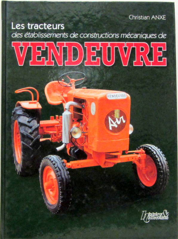 Couverture de LES TRACTEURS DES ETABLISSEMENTS DE CONSTRUCTION MECANIQUE DE VENDEUVRE