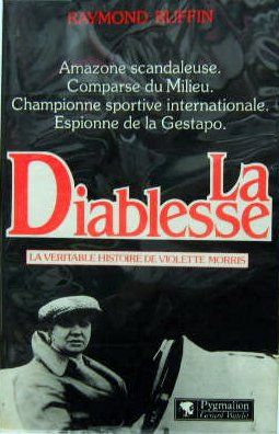 Couverture de LA DIABLESSE LA VERITABLE HISTOIRE 
DE VIOLETTE MORRIS