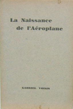 Couverture de G.VOISIN LA NAISSANCE DE L'AEROPLANE
1927