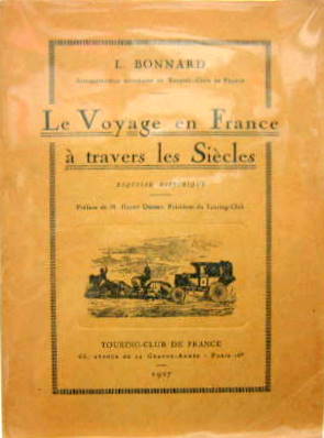 Couverture de 1927 LE VOYAGE EN FRANCE A TRAVERS LES SIECLES ESQUISSE HISTORIQUE DE L.BONNARD