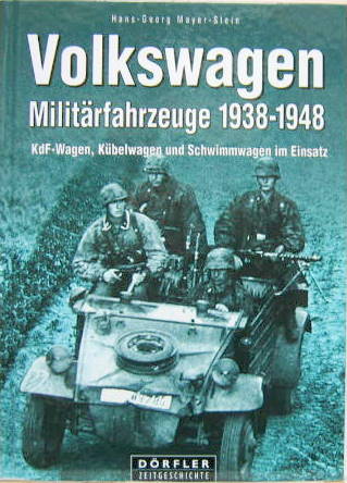 Couverture de VOLKSWAGEN MILITARFAHRZEUGE 1938-1948 KDF-WAGEN KUBELWAGEN UND SCHWIMMWAGEN IM EINSATZ EN ALLEMAND
