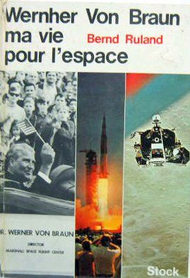 Couverture de WERNER VON BRAUN 
MA VIE POUR L'ESPACE