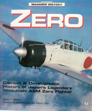 Couverture de ZERO A6M COMBAT ET DEVELOPMENT HISTORY OF JAPAN'S LEGENDARY